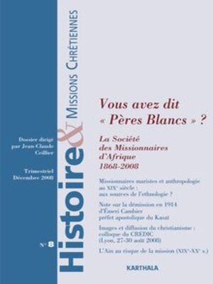cover image of Vous avez dit Pères Blancs ? La Société des Missionnaires d'Afrique 1868-2008
